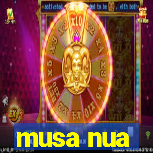 musa nua